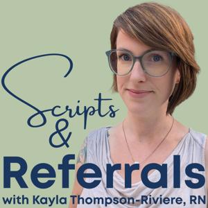 Scripts & Referrals