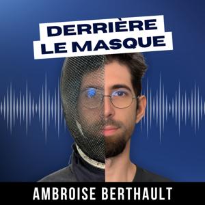 Derrière le Masque - Préparation Mentale Escrime