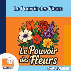 Le Pouvoir des Fleurs
