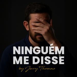 Ninguém me disse...