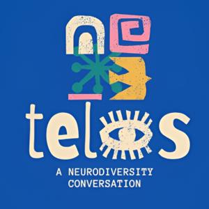 TELOS: A Neurodiversity Conversation