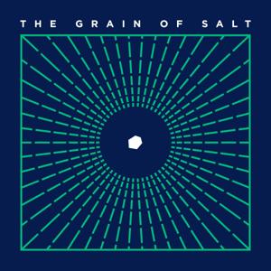 The Grain of Salt