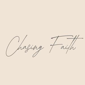 Chasing Faith