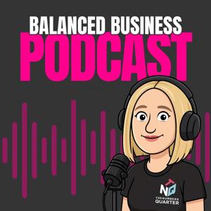 The Balanced Business Podcast