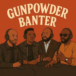 Gunpowder Banter