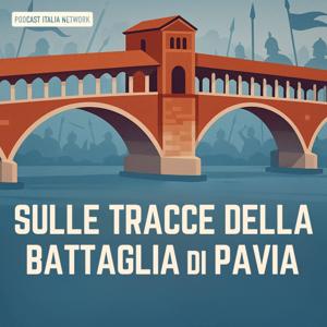 Sulle tracce della battaglia di Pavia