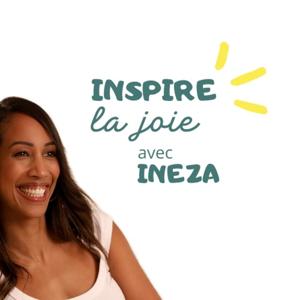 Inspire la joie avec INEZA