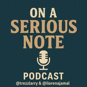 On A Serious Note Podcast