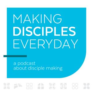 Making Disciples Everyday