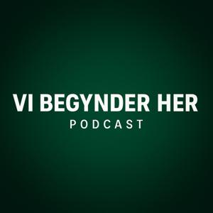 Vi Begynder Her