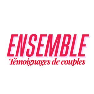 Ensemble - Témoignages de couples