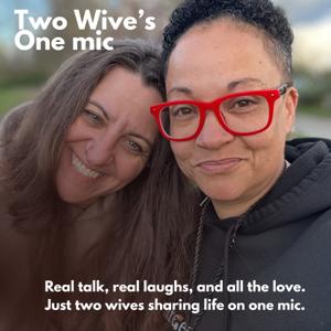 Two Wives, One Mic