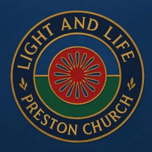 Light and life Preston church sermons