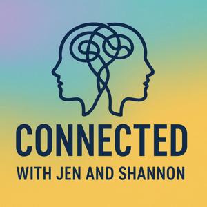 Connected with Jen and Shannon