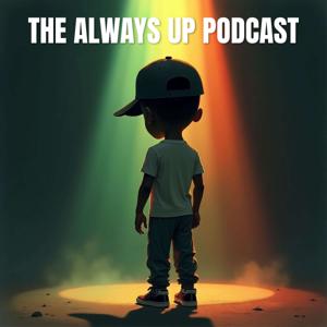 Always Up Podcast
