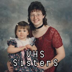 VHS Sisters