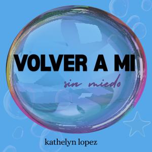 Volver a mi sin miedo