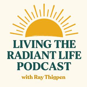 Living The Radiant Life Podcast