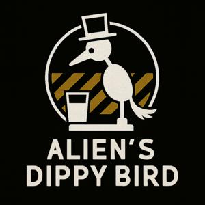 Alien´s Dippy Bird