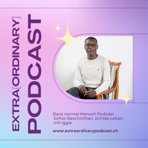 Extra[ordinary]-Ganz normale Mensch Podcast