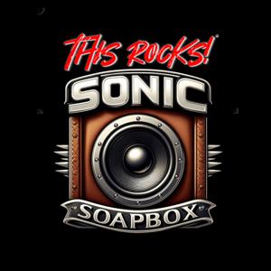 This Rocks! Sonic Soapbox