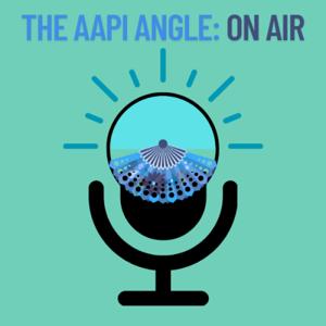 The AAPI Angle: On Air