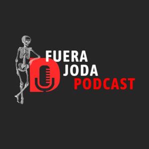 Fuera D Joda Podcast