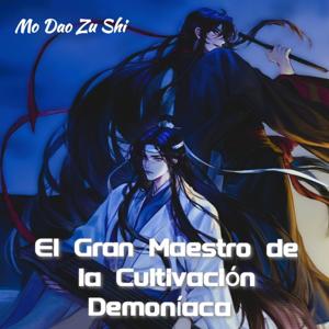 Mo Dao Zu Shi (audiolibro español latino)
