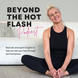 Beyond The Hot Flash Podcast