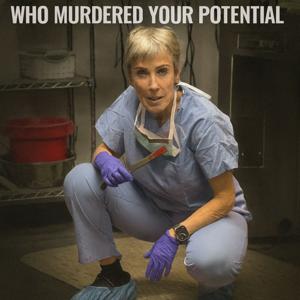 DEATH AUDIT - who murdered your potential