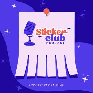 Sticker club Podcast