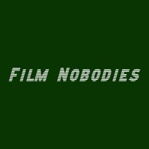 Film Nobodies