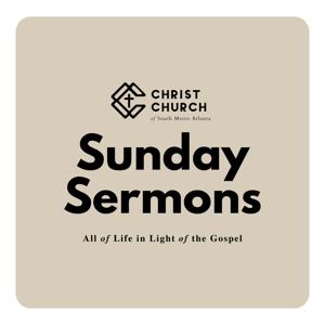 Sunday Sermons at Christ Church