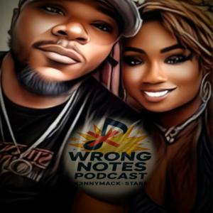 Wrong Notes Podcast with KennyMack and Starr
