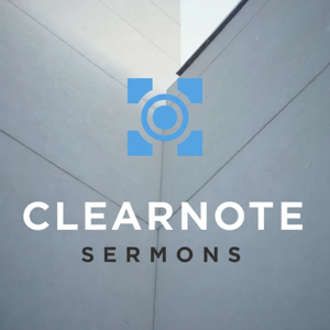 Sermons from Clearnote Church