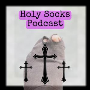 Holy Socks Podcast