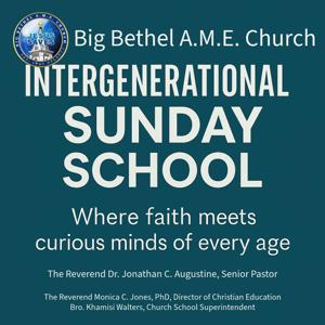Intergenerational Sunday School - Big Bethel A.M.E. Church School Podcast