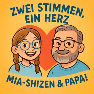 2 Stimmen, 1 Herz. Mia-Shizen und Papa!