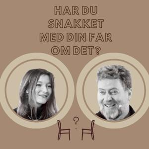 Har du snakket med din far om det?