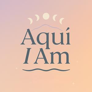 Aquí I Am