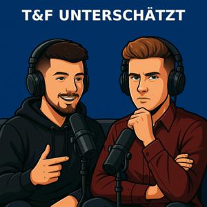 T&F Unterschätzt