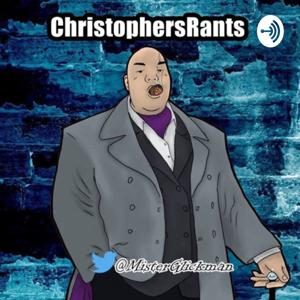 ChristophersRants