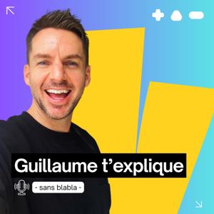 Guillaume t'explique