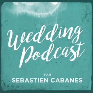 Wedding Podcast par Sébastien CABANES by Sebastien CABANES