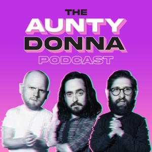 Aunty Donna Patreon Podcasts