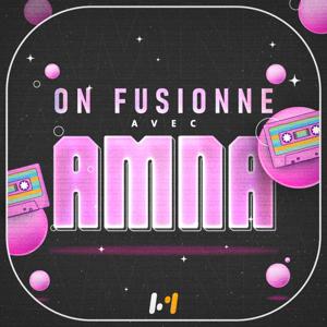 On fusionne avec Amna