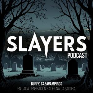 Slayers Podcast