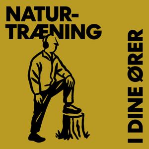Naturtræning - i dine ører