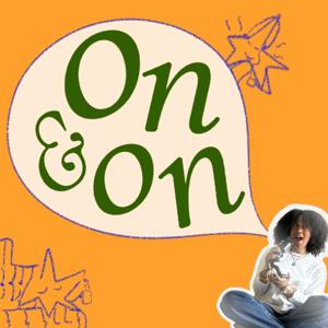 on & on