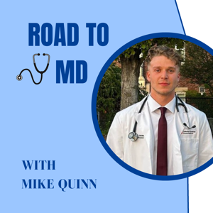 Road to MD with Mike Quinn